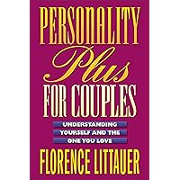 Personality Plus for Couples: Understanding Yourself and the One You Love