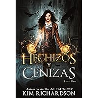 Hechizos y Cenizas (Los Archivos Oscuros nº 1) (Spanish Edition) Hechizos y Cenizas (Los Archivos Oscuros nº 1) (Spanish Edition) Kindle Paperback