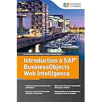 Introduction à SAP BusinessObjects Web Intelligence (French Edition) Introduction à SAP BusinessObjects Web Intelligence (French Edition) Kindle