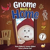 Gnome Needs a Home: A Children's Book About Family, Friendship, and Belonging for Kids 4-8 (The Gnome Adventure Series 1)