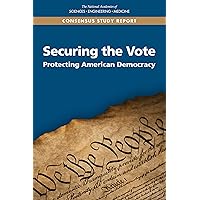 Securing the Vote: Protecting American Democracy Securing the Vote: Protecting American Democracy Kindle Paperback