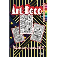 ART DECO: MINDFUL COLORING FOR ADULTS (ON THE GO by Zara) ART DECO: MINDFUL COLORING FOR ADULTS (ON THE GO by Zara) Paperback