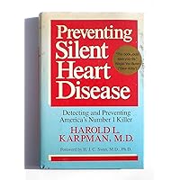 Preventing Silent Heart Disease Preventing Silent Heart Disease Hardcover Paperback
