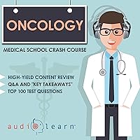 Oncology: Medical School Crash Course Oncology: Medical School Crash Course Audible Audiobook Paperback Kindle