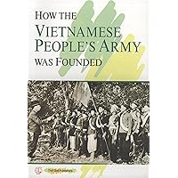 How the Vietnamese People's Army Was Founded