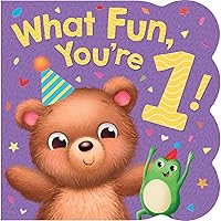 What Fun, You’re 1! - Colorful Kids Birthday Picture Book, Ages 0-1 – Celebrate Baby’s First Birthday with This Special Keepsake Book (Tender Moments)