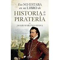 Eso no estaba en mi libro de historia de la piratería (Spanish Edition) Eso no estaba en mi libro de historia de la piratería (Spanish Edition) Kindle Paperback