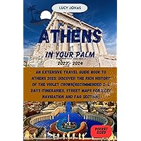 ATHENS IN YOUR PALM: An Extensive Travel Guide Book to Athens 2023: Discover the Rich History of the Violet Crown[Recommended 2-4 Days Itineraries, Street ... FAQ section] (Adventures Without Limits) ATHENS IN YOUR PALM: An Extensive Travel Guide Book to Athens 2023: Discover the Rich History of the Violet Crown[Recommended 2-4 Days Itineraries, Street ... FAQ section] (Adventures Without Limits) Kindle Paperback