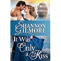 It Was Only a Kiss (Ruined Rakes Series Book 1)