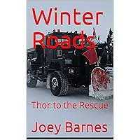 Winter Roads: Thor to the Rescue (King of Obsolete Winter Roads Book 8) Winter Roads: Thor to the Rescue (King of Obsolete Winter Roads Book 8) Kindle Paperback