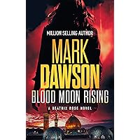 Blood Moon Rising (Beatrix Rose Book 2) Blood Moon Rising (Beatrix Rose Book 2) Kindle Audible Audiobook Paperback