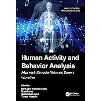 Human Activity and Behavior Analysis (Ubiquitous Computing, Healthcare and Well-being) Human Activity and Behavior Analysis (Ubiquitous Computing, Healthcare and Well-being) Hardcover
