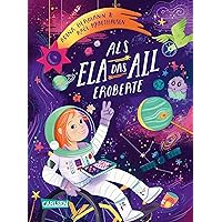 Als Ela das All eroberte: Mit einem Vorwort von (F)Astronautin Insa Thiele-Eich | Wunderschöne Geschichte über Träume und Selbstvertrauen | Kinderbuch ... barrierefreier Typografie (German Edition) Als Ela das All eroberte: Mit einem Vorwort von (F)Astronautin Insa Thiele-Eich | Wunderschöne Geschichte über Träume und Selbstvertrauen | Kinderbuch ... barrierefreier Typografie (German Edition) Kindle Hardcover