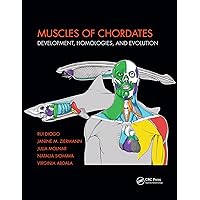 Muscles of Chordates: Development, Homologies, and Evolution Muscles of Chordates: Development, Homologies, and Evolution Kindle Hardcover Paperback