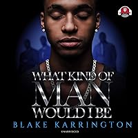What Kind of Man Would I Be What Kind of Man Would I Be Audible Audiobook Kindle Paperback Mass Market Paperback MP3 CD