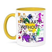 3dRose EvaDane - Funny Quotes - The earth without art is just eh - Mugs (mug_159623_8)