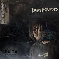 Dumbfounded [Explicit]