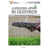 La rivoluzione verde del calcestruzzo: L'ecosviluppo delle pavimentazioni (Italian Edition) La rivoluzione verde del calcestruzzo: L'ecosviluppo delle pavimentazioni (Italian Edition) Kindle Paperback