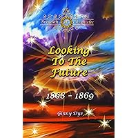 Looking To The Future (#11 in the Bregdan Chronicles Historical Fiction Romance Series)