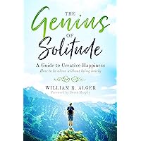 The Genius of Solitude: How to be alone without being lonely The Genius of Solitude: How to be alone without being lonely Kindle