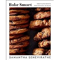 Bake Smart: Sweets and Secrets from My Oven to Yours Bake Smart: Sweets and Secrets from My Oven to Yours Hardcover Kindle