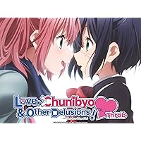 Love, Chunibyo & Other Delusions! -Heart Throb- Season 1 (English Subtitled)