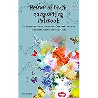 Power of Music Songwriting Notebook: For Recording Songs in Journal with 100+ Blank Pages with Wide-staff Notation and Lyric Sheets Power of Music Songwriting Notebook: For Recording Songs in Journal with 100+ Blank Pages with Wide-staff Notation and Lyric Sheets Kindle Paperback