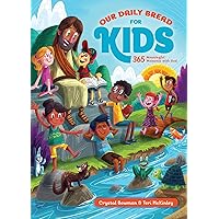 Our Daily Bread for Kids: 365 Meaningful Moments with God (A Daily Devotional with Bite-Size Devotions for Children Ages 6-10) Our Daily Bread for Kids: 365 Meaningful Moments with God (A Daily Devotional with Bite-Size Devotions for Children Ages 6-10) Hardcover Kindle Paperback