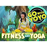 Go with YoYo! Exercise, Yoga and Mindfulness for Kids