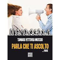 Parla che ti ascolto (Italian Edition) Parla che ti ascolto (Italian Edition) Kindle Paperback