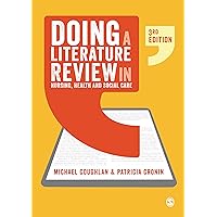 Doing a Literature Review in Nursing, Health and Social Care Doing a Literature Review in Nursing, Health and Social Care Kindle Paperback Hardcover