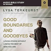 Good Boundaries and Goodbyes: Audio Bible Studies: Loving Others Without Losing the Best of Who You Are Good Boundaries and Goodbyes: Audio Bible Studies: Loving Others Without Losing the Best of Who You Are Hardcover Kindle Audible Audiobook Paperback Audio CD