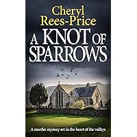 A Knot of Sparrows: a murder mystery set in the heart of the valleys (DI Winter Meadows Book 4) A Knot of Sparrows: a murder mystery set in the heart of the valleys (DI Winter Meadows Book 4) Kindle Audible Audiobook Paperback