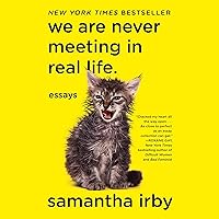 We Are Never Meeting in Real Life: Essays We Are Never Meeting in Real Life: Essays Audible Audiobook Paperback Kindle