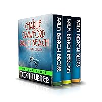 The Charlie Crawford Palm Beach Mystery Series: Books 7, 8 & 9: Box Set #3 (The Charlie Crawford Palm Beach Mystery Series Box Set)