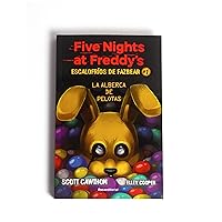Five Nights at Freddy's. La alberca de pelotas/ Into the Pit (ESCALOFRÍOS DE FAZBEAR) (Spanish Edition) Five Nights at Freddy's. La alberca de pelotas/ Into the Pit (ESCALOFRÍOS DE FAZBEAR) (Spanish Edition) Paperback Kindle Hardcover