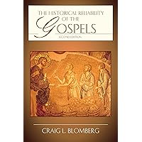 The Historical Reliability of the Gospels The Historical Reliability of the Gospels Paperback Kindle