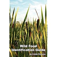 Wild Food Identification Guide Wild Food Identification Guide Paperback