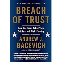 Breach of Trust: How Americans Failed Their Soldiers and Their Country (American Empire Project) Breach of Trust: How Americans Failed Their Soldiers and Their Country (American Empire Project) Kindle Audible Audiobook Hardcover Paperback Audio CD