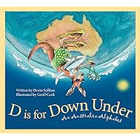 D is for Down Under: An Australia Alphabet (Discover the World) D is for Down Under: An Australia Alphabet (Discover the World) Hardcover Kindle