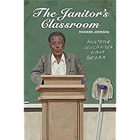 The Janitor's Classroom