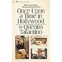 Once Upon a Time in Hollywood: A Novel Once Upon a Time in Hollywood: A Novel Kindle Audible Audiobook Hardcover Mass Market Paperback Paperback Audio CD