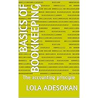 BASICS OF BOOKKEEPING: The accounting principle BASICS OF BOOKKEEPING: The accounting principle Kindle Paperback