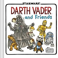 Darth Vader and Friends (Star Wars x Chronicle Books) Darth Vader and Friends (Star Wars x Chronicle Books) Hardcover