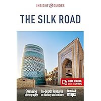 Insight Guides The Silk Road: Travel Guide with Free eBook Insight Guides The Silk Road: Travel Guide with Free eBook Paperback