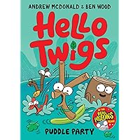 Hello Twigs, Puddle Party Hello Twigs, Puddle Party Kindle