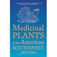 Medicinal Plants of the American Southwest (Herbal Medicine of the American Southwest) Medicinal Plants of the American Southwest (Herbal Medicine of the American Southwest) Paperback