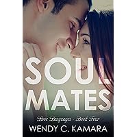 Soul Mates: A Clean Contemporary Romance Short Story (Love Languages Book 4) Soul Mates: A Clean Contemporary Romance Short Story (Love Languages Book 4) Kindle Paperback
