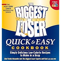 The Biggest Loser Quick & Easy Cookbook: Simply Delicious Low-calorie Recipes to Make in a Snap The Biggest Loser Quick & Easy Cookbook: Simply Delicious Low-calorie Recipes to Make in a Snap Paperback