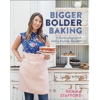 Bigger Bolder Baking: A Fearless Approach to Baking Anytime, Anywhere Bigger Bolder Baking: A Fearless Approach to Baking Anytime, Anywhere Kindle Hardcover